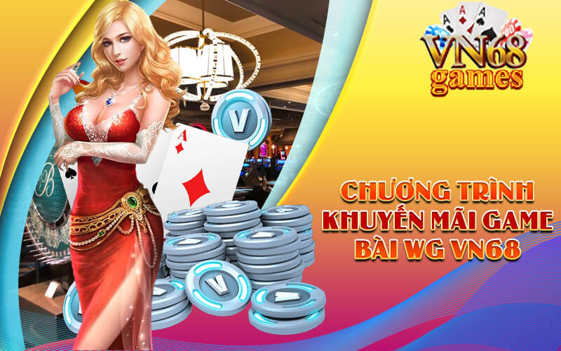 Chương trình khuyến mãi Game Bài WG VN68