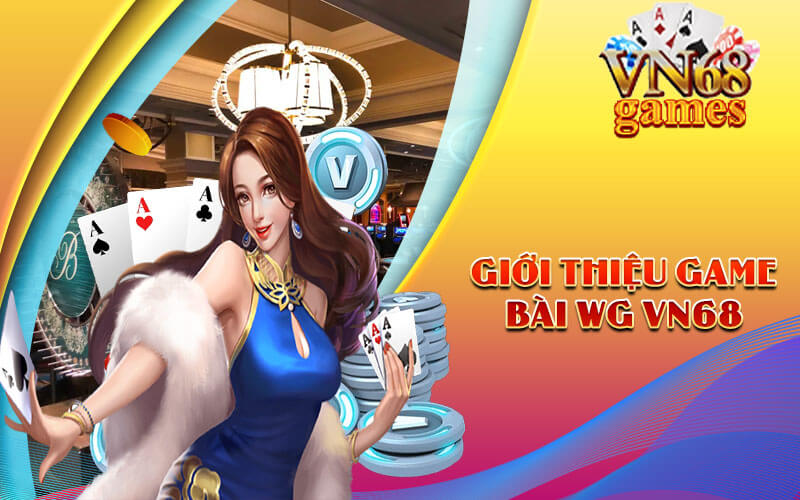 Giới thiệu Game Bài WG VN68