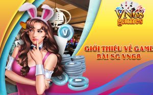 Giới thiệu về Game Bài SG VN68