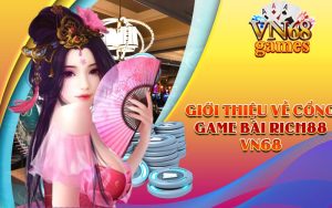 Giới thiệu về cổng Game Bài RICH88 VN68