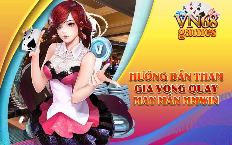 Hướng dẫn tham gia Vòng quay may mắn MMWIN