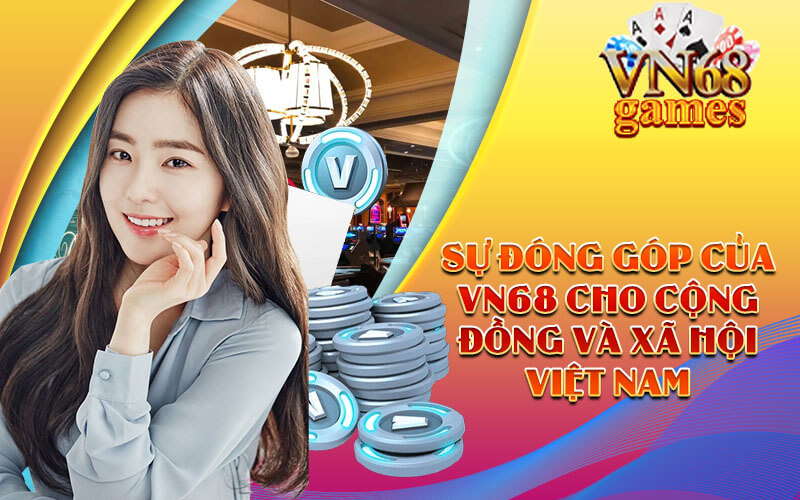 Sự Đóng Góp Của VN68 Cho Cộng Đồng Và Xã Hội Việt Nam