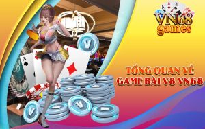 Tổng quan về Game Bài V8 VN68