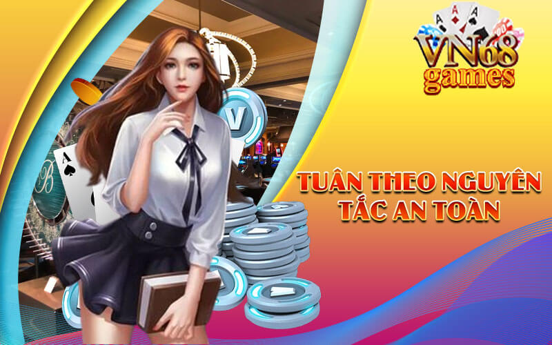 Tuân theo nguyên tắc an toàn