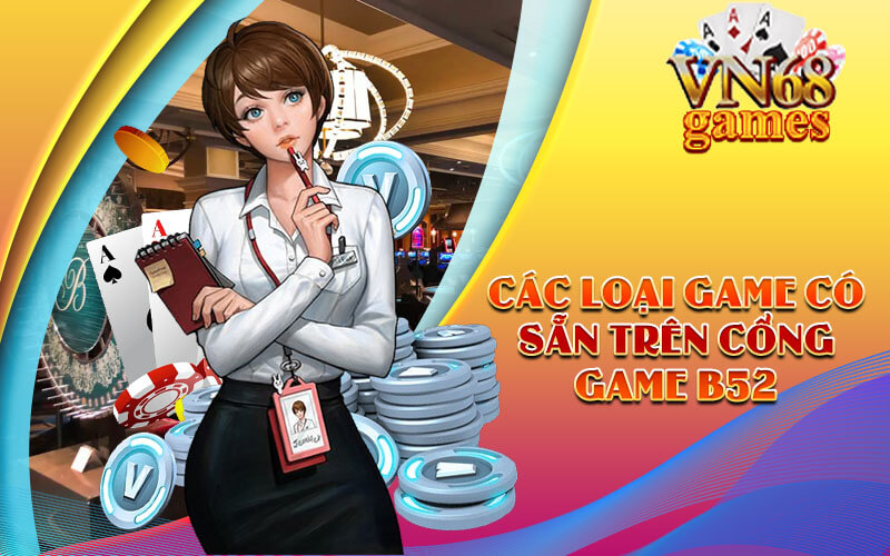 Các loại game có sẵn trên cổng game B52
