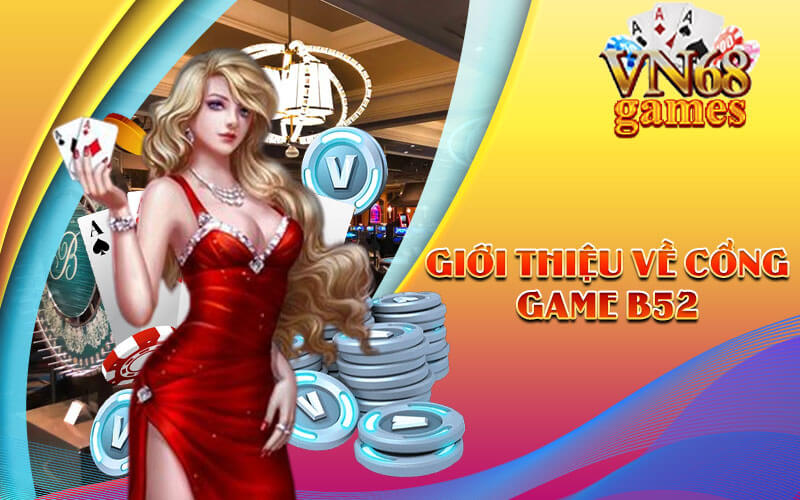 Giới thiệu về cổng game B52