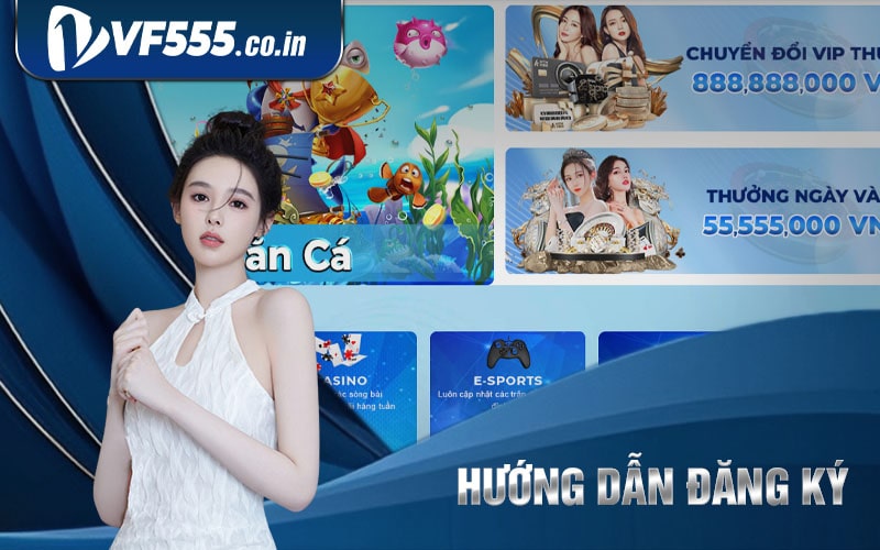 Hướng Dẫn Đăng Ký VF555