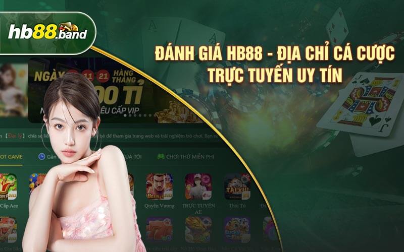 Đánh Giá HB88 -  Địa Chỉ Cá Cược Trực Tuyến Uy Tín
